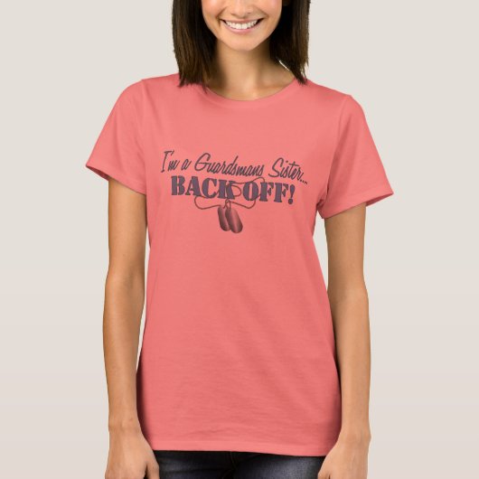 Guardsmans Schwester... ZURÜCK AB! T-Shirt (Vorderseite)