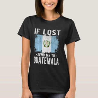 Guatemala-Flagge Souvenir - Wenn verloren senden S T-Shirt