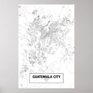 Guatemala Stadt, Guatemala (schwarz auf weiß) Poster