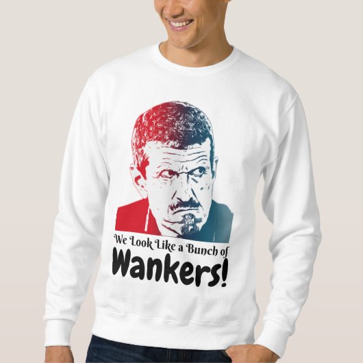 Guenther Steiner - Wir sehen aus wie ein Haufen Wa Sweatshirt (Vorderseite)