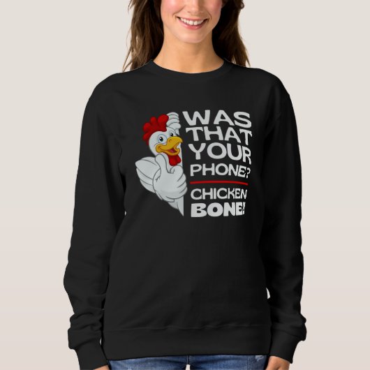 Guess Chicken Bone Chicken Jokes Memes Chickens B Sweatshirt (Vorderseite)