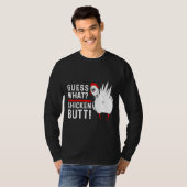 Guess What Chicken Butt 4 T-Shirt (Vorne ganz)