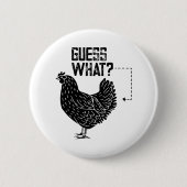 Guess What? Chicken Butt! Button (Vorderseite)
