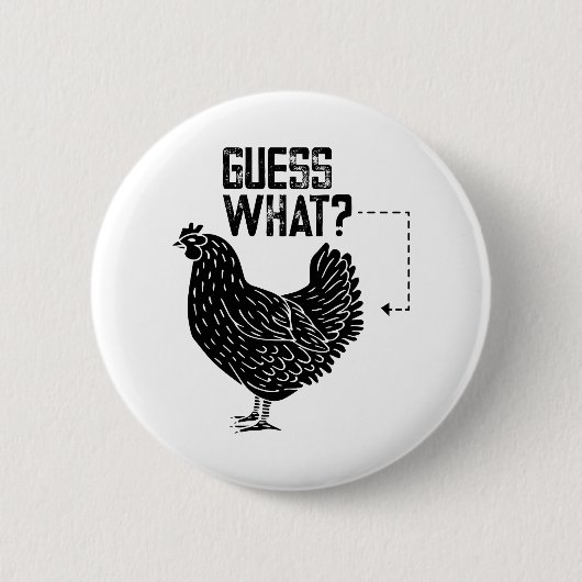 Guess What? Chicken Butt! Button (Vorderseite)