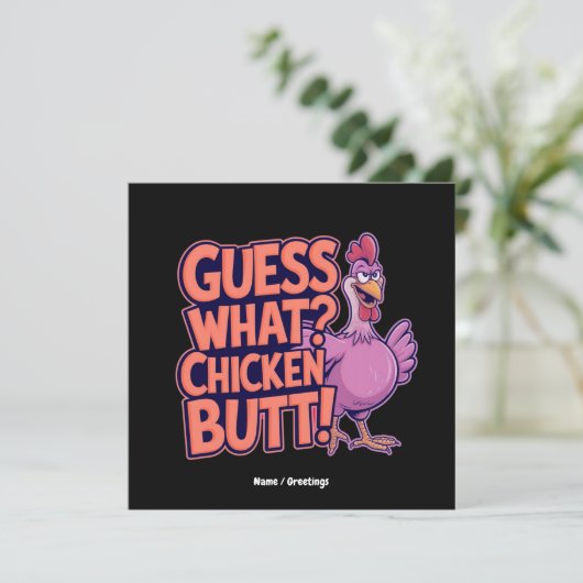 Guess What? Chicken Butt! Funny Design Einladung (Stehend Vorderseite)