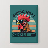 Guess What Chicken Butt Funny Retro Rooster Button (Vorderseite)