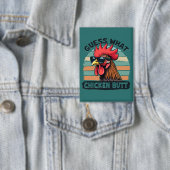 Guess What Chicken Butt Funny Retro Rooster Button (Insitu)