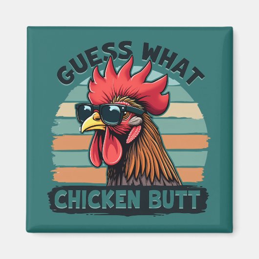Guess What Chicken Butt Funny Retro Rooster Magnet (Vorne)