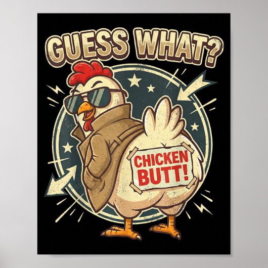 Guess What Chicken Butt Poster (Vorne)
