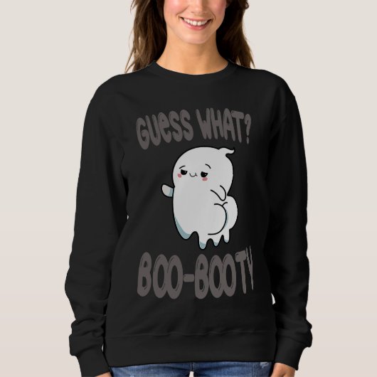 Guess What Ghost Butt halloween  boo costume Sweatshirt (Vorderseite)
