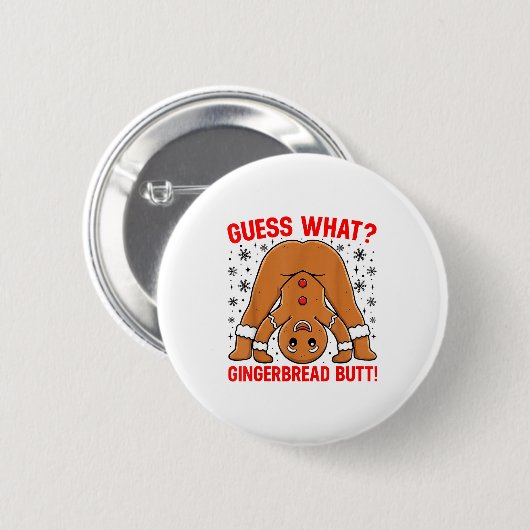 Guess What Gingerbread Butt Funny Xmas Gingerbread Button (Vorne & Hinten)