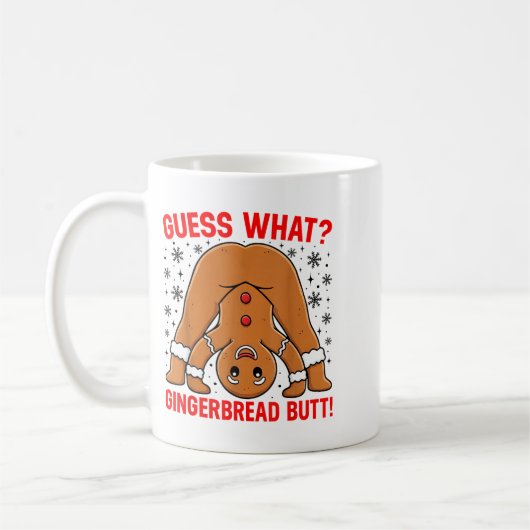 Guess What Gingerbread Butt Funny Xmas Gingerbread Kaffeetasse (Links)