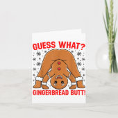 Guess What Gingerbread Butt Funny Xmas Gingerbread Karte (Vorderseite)