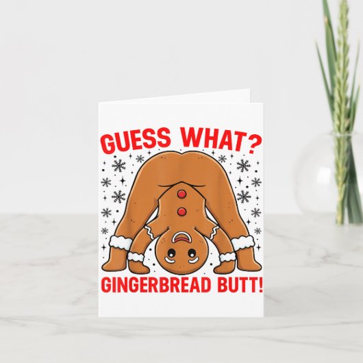 Guess What Gingerbread Butt Funny Xmas Gingerbread Karte (Vorderseite)