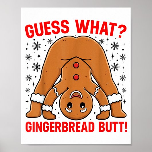 Guess What Gingerbread Butt Funny Xmas Gingerbread Poster (Vorne)