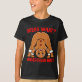 Guess What Gingerbread Butt Funny Xmas Gingerbread T-Shirt (Vorderseite)