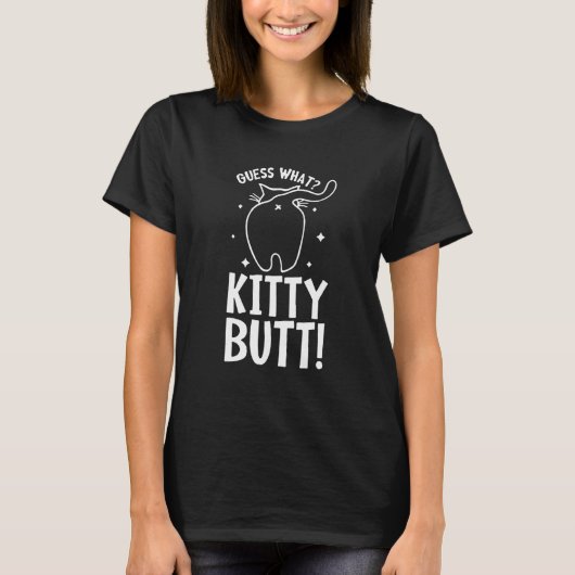 Guess What Kitty Butt - Funny Cat Lover - Kitten C T-Shirt (Vorderseite)