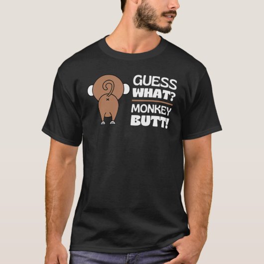 Guess What Monkey Butt Monkey's Butts Monkey Joke T-Shirt (Vorderseite)