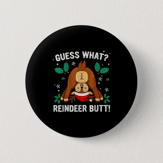 Guess What Reindeer Bu-tt Funny Christmas Family C Button (Vorderseite)