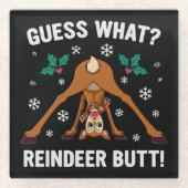 Guess What Reindeer Butt Christmas Joke Glasuntersetzer (Vorderseite)