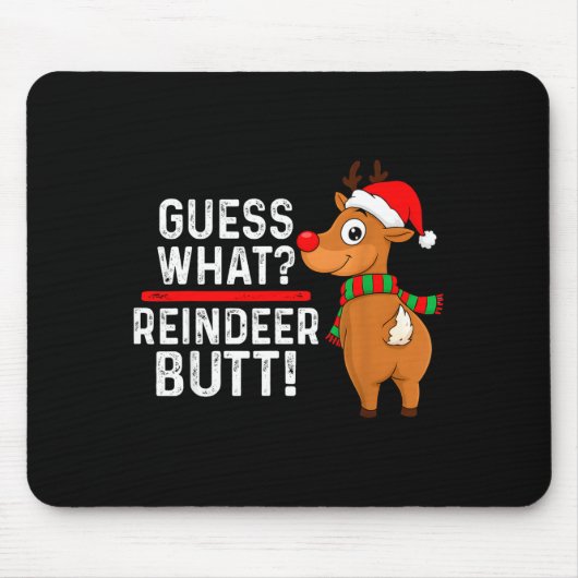 Guess What Reindeer Butt Funny Christmas Men Reind Mousepad (Vorne)