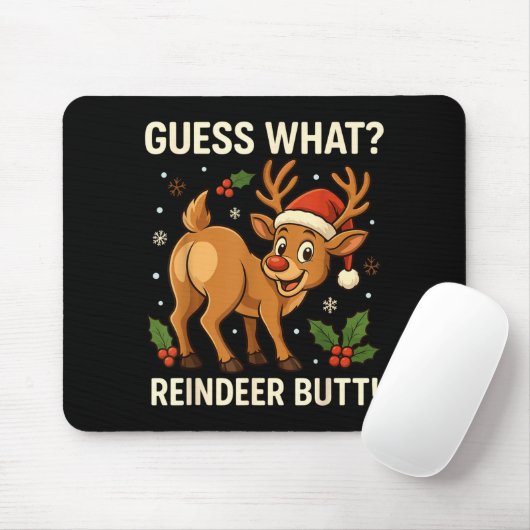 Guess What Reindeer Butt Funny Christmas Men Reind Mousepad (Mit Mouse)