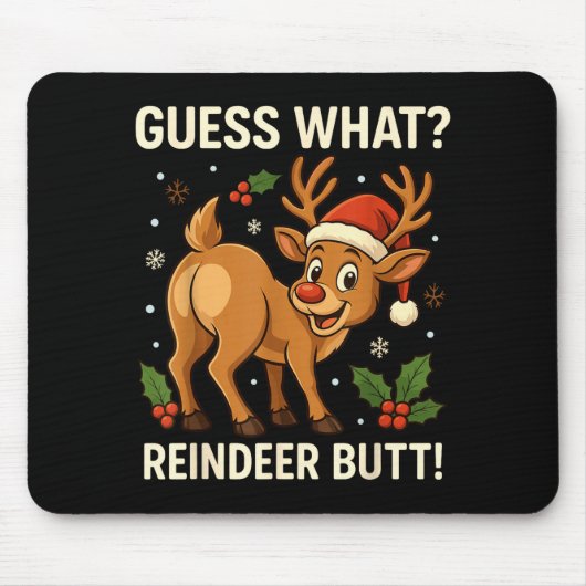 Guess What Reindeer Butt Funny Christmas Men Reind Mousepad (Vorne)