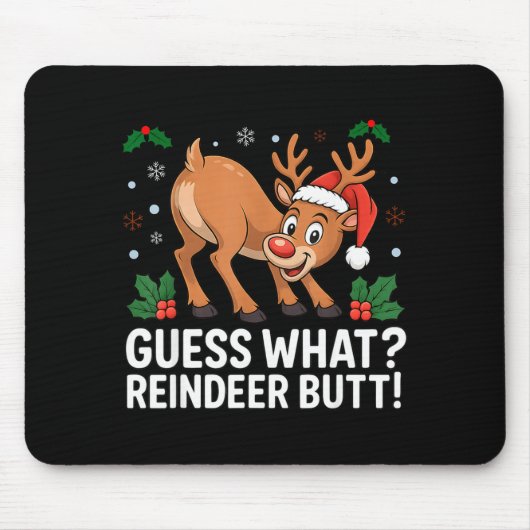 Guess What Reindeer Butt Funny Christmas Men Reind Mousepad (Vorne)