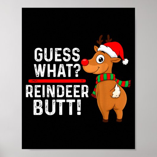 Guess What Reindeer Butt Funny Christmas Men Reind Poster (Vorne)