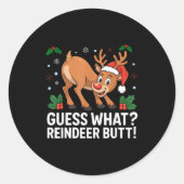 Guess What Reindeer Butt Funny Christmas Men Reind Runder Aufkleber (Vorderseite)