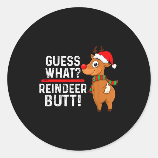 Guess What Reindeer Butt Funny Christmas Men Reind Runder Aufkleber (Vorderseite)