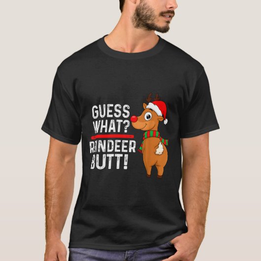 Guess What Reindeer Butt Funny Christmas Men Reind T-Shirt (Vorderseite)