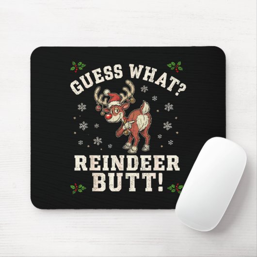 Guess What Reindeer Butt Funny Christmas  Mousepad (Mit Mouse)
