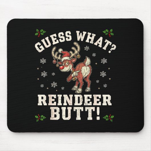 Guess What Reindeer Butt Funny Christmas  Mousepad (Vorne)
