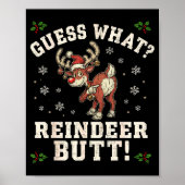 Guess What Reindeer Butt Funny Christmas Poster (Vorne)
