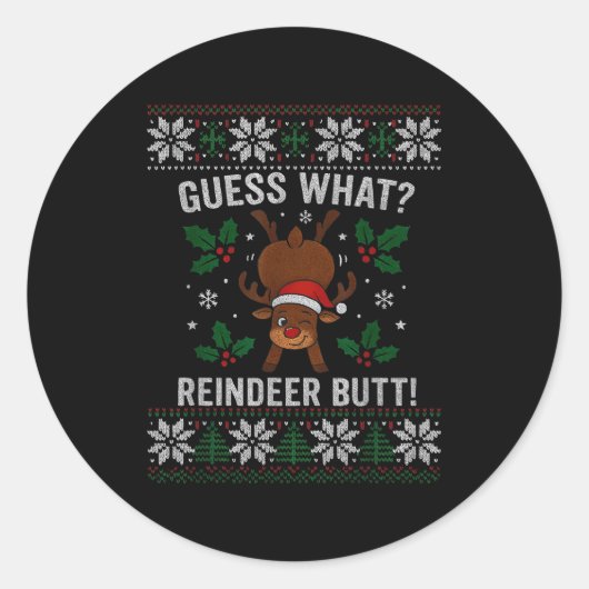 Guess What Reindeer Butt Funny Christmas Reindeer  Runder Aufkleber (Vorderseite)