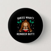Guess What Reindeer Butt Mens &amp; Boys Funny Ugl Button (Vorderseite)