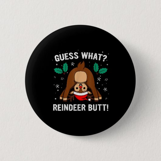 Guess What Reindeer Butt Mens &amp; Boys Funny Ugl Button (Vorderseite)