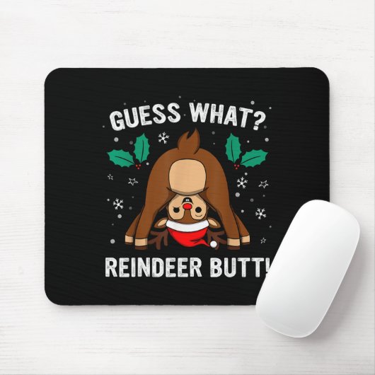 Guess What Reindeer Butt Mens & Boys Funny Ugl Mousepad (Mit Mouse)
