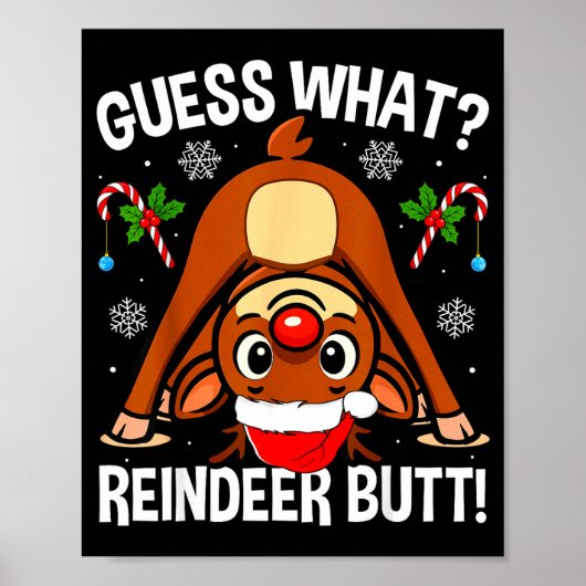 Guess What Reindeer Butt Xmas Santa Funny Christma Poster (Vorne)