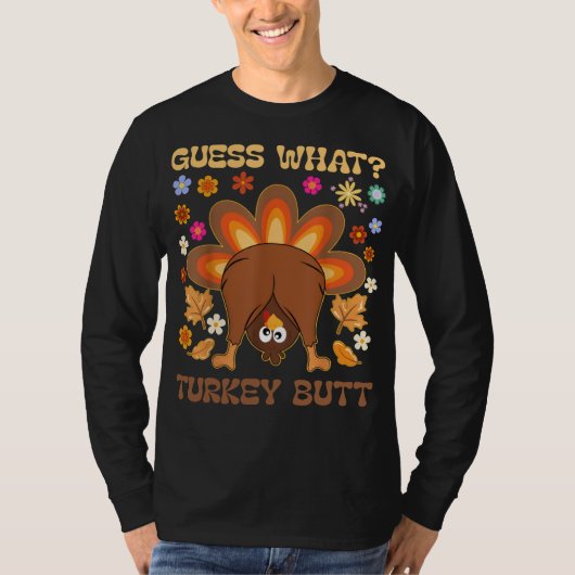 Guess What? Turkey Butt  Funny Retro Thanksgiving  T-Shirt (Vorderseite)