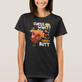 Guess What Turkey Thanksgiving Fall Autumn Holiday T-Shirt (Vorderseite)