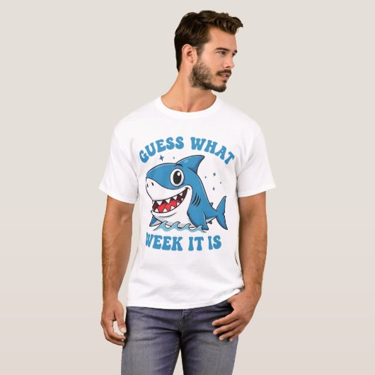 Guess What Week It Is Funny Shark Awareness Ocean T-Shirt (Vorne ganz)