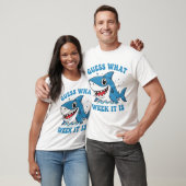 Guess What Week It Is Funny Shark Awareness Ocean  T-Shirt (Unisex)