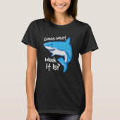 Guess What Week It Is Hammerhead Marine Biologists T-Shirt (Vorderseite)