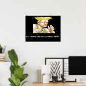 Guile geht Zuhause und sei ein Familienmann Poster (Heimbüro)