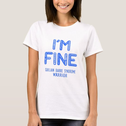 Guillain Barre Syndrom Warrior - I AM FINE T-Shirt (Vorderseite)