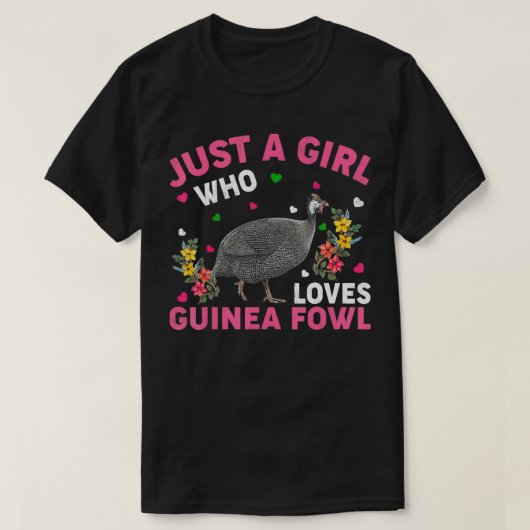 Guinea Fowl Bird Lover Nur ein Mädchen, die Liebe T-Shirt (Design vorne)