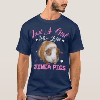 Guinea Pig Cute Funny Just A Girl Who Loves Guinea T-Shirt