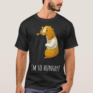 Guinea Pig im So Hunger ich Pet Besitzer Geschenk  T-Shirt